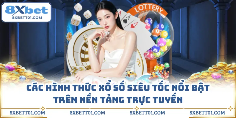 Cách thức chi trả giải thưởng trong xổ số siêu tốc